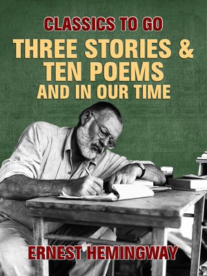 cover image of Three Stories & Ten Poems and In Our Time